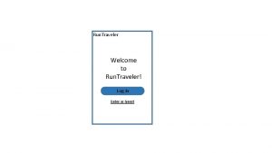 Run Traveler Welcome to Run Traveler Log In