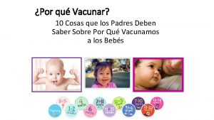 Por qu Vacunar 10 Cosas que los Padres