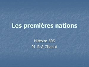 Les premires nations Histoire 30 S M RA