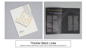 Thicker Black Lines Initiated by Rianna Jade Parker