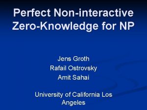 Perfect Noninteractive ZeroKnowledge for NP Jens Groth Rafail