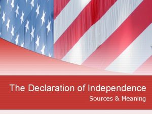 The Declaration of Independence Sources Meaning Standard SSCG