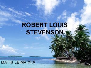 ROBERT LOUIS STEVENSON MATIS LEIMA XI A Robert