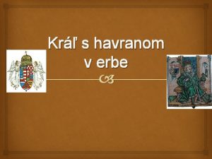 Kr s havranom v erbe Matej Huady Korvn