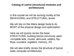 Catalog of useful structural modules and architectures In