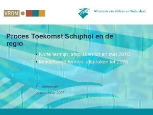 Proces Toekomst Schiphol en de regio Korte termijn