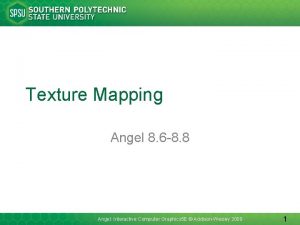 Texture Mapping Angel 8 6 8 8 Angel