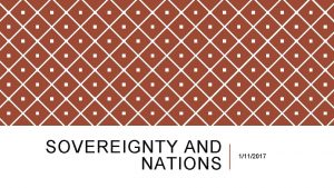 SOVEREIGNTY AND NATIONS 1112017 WHAT IS A POLITICAL