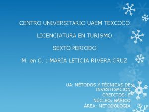 CENTRO UNIVERSITARIO UAEM TEXCOCO LICENCIATURA EN TURISMO SEXTO