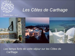 Les Ctes de Carthage Les temps forts de