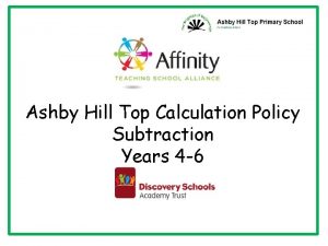 Hill Top Calculation Policy Ashby Calculation Policy Subtraction