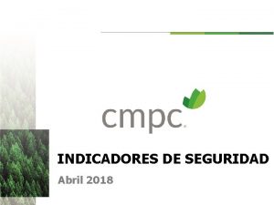 INDICADORES DE SEGURIDAD Abril 2018 INFORME DIRECTORIO Clic