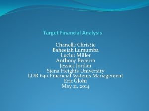 Target Financial Analysis Chanelle Christie Baheejah Lumumba Lucius