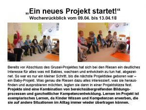 Ein neues Projekt startet Wochenrckblick vom 09 04