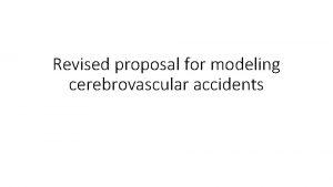 Revised proposal for modeling cerebrovascular accidents AHAASA universal