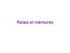 Relais et mmoires Le relais lectrique monostable Constitution