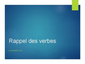 Rappel des verbes NOVEMBRE 2016 Tu vivre prsent