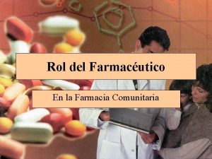 Rol del Farmacutico En la Farmacia Comunitaria Antecedentes