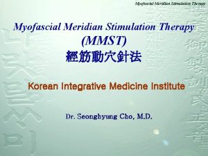 Myofascial Meridian Stimulation Therapy MMST Korean Integrative Medicine