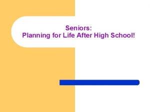 Seniors Planning for Life After High School Agenda