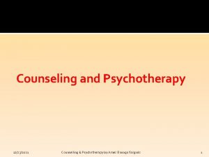 Counseling and Psychotherapy 12232021 Counselling Psychotherapy by Arnel