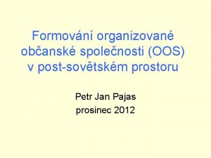 Formovn organizovan obansk spolenosti OOS v postsovtskm prostoru