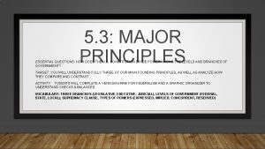 5 3 MAJOR PRINCIPLES ESSENTIAL QUESTIONS HOW DOES