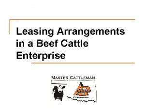 Leasing Arrangements in a Beef Cattle Enterprise Lease