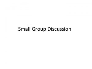 Small Group Discussion Small group seminars Clinical case