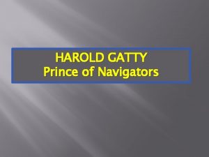 HAROLD GATTY Prince of Navigators Harold Gatty q