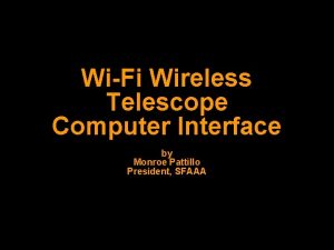 WiFi Wireless Telescope Computer Interface by Monroe Pattillo