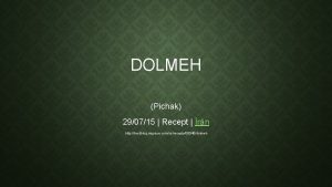 DOLMEH Pichak 290715 Recept rn http foodblog migrace