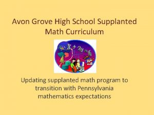Avon Grove High School Supplanted Math Curriculum Updating