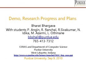 Demo Research Progress and Plans Bharat Bhargava With