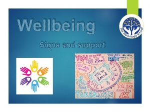 Wellbeing Signs and support Childrens wellbeing why is