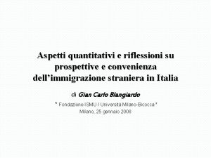 Aspetti quantitativi e riflessioni su prospettive e convenienza