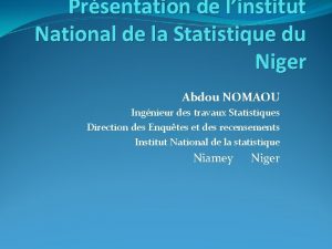 Prsentation de linstitut National de la Statistique du