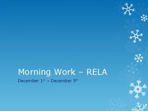 Morning Work RELA December 1 st December 5