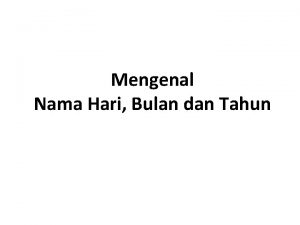 Mengenal Nama Hari Bulan dan Tahun HARI Day