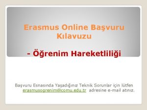 Erasmus Online Bavuru Klavuzu renim Hareketlilii Bavuru Esnasnda