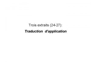 Trois extraits 24 27 Traduction dapplication Trois extraits