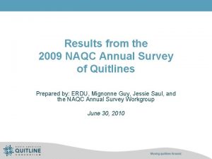 Results from the 2009 NAQC Annual Survey of