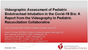 Videographic Assessment of Pediatric Endotracheal Intubation in the