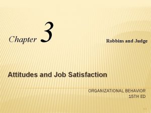 Chapter 3 Robbins and Judge Attitudes and Job