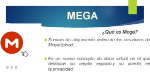 MEGA Qu es Mega Servicio de alojamiento online