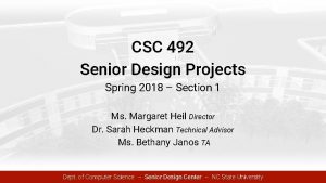 CSC 492 Senior Design Projects Spring 2018 Section