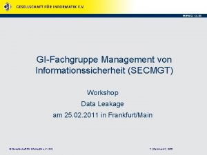 GIFachgruppe Management von Informationssicherheit SECMGT Workshop Data Leakage