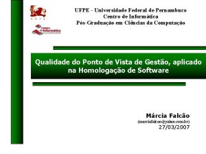 UFPE Universidade Federal de Pernambuco Centro de Informtica