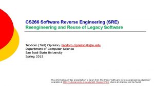 CS 266 Software Reverse Engineering SRE Reengineering and