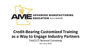 CreditBearing Customized Training as a Way to Engage